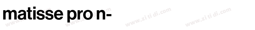 matisse pro n字体转换